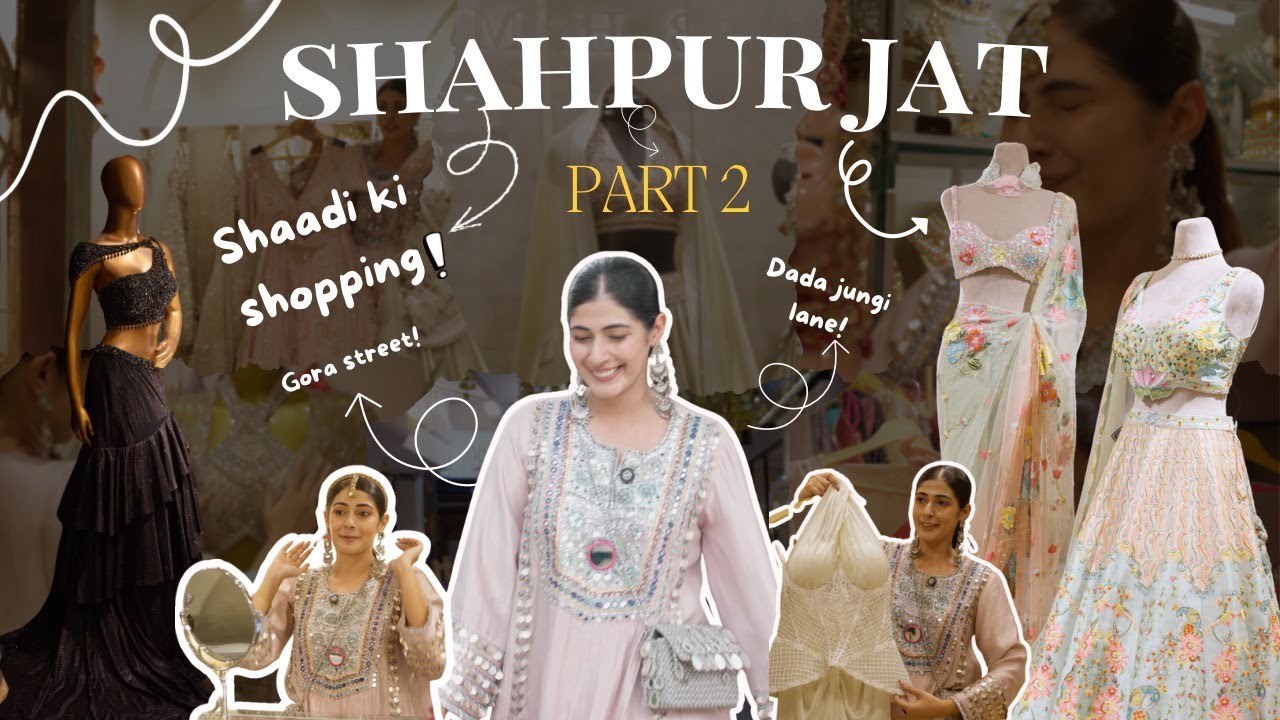SHAHPUR JAAT WEDDING SHOPPING PART 2| Delhi shaadi shopping: Budget Boutiques to Designer Labels