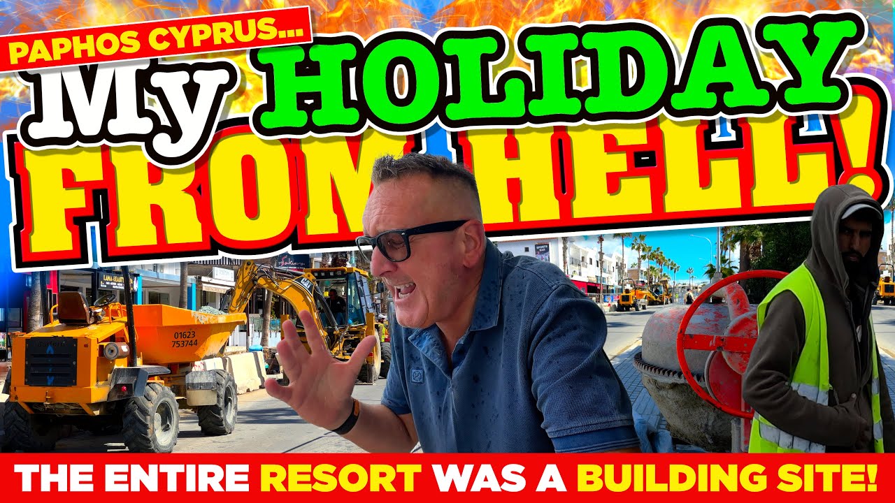 My HOLIDAY from HELL! The ENTIRE RESORT was like a BUILDING SITE!