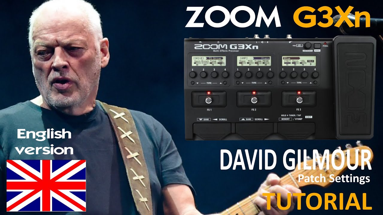 ZOOM G3Xn - DAVID GILMOUR STYLE - G3n, G5n [Patch Settings] - ENGLISH VERSION