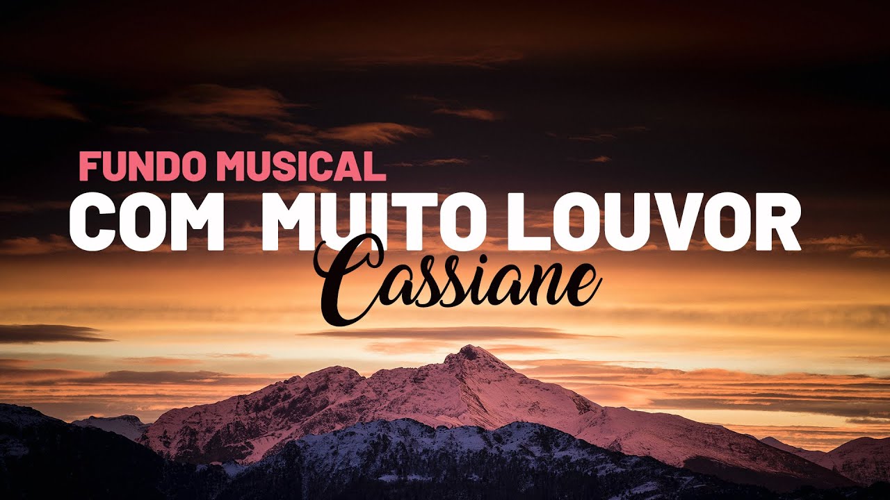 Fundo Musical Com Muito Louvor - Piano Instrumental Cassiane