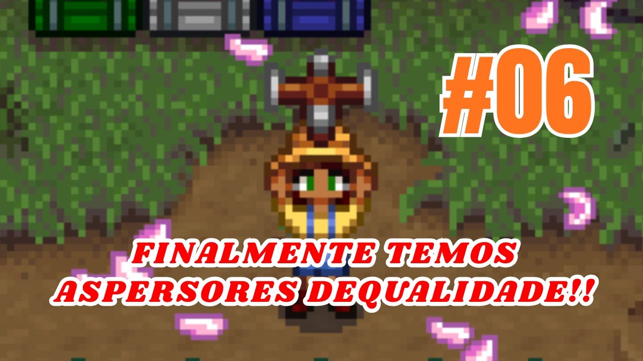 Fizemos os Primeiros Aspersores de Qualidade | Rumo à Perfeição #06 - Stardew Valley