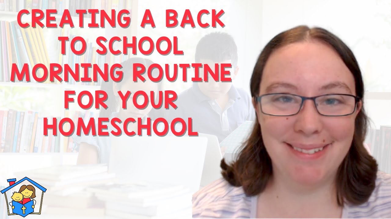 Creating a Back to School Morning Routine for Your Homeschool