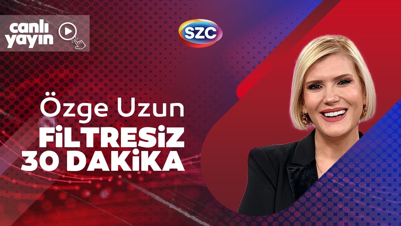 Filtresiz 30 Dakika 7 Şubat