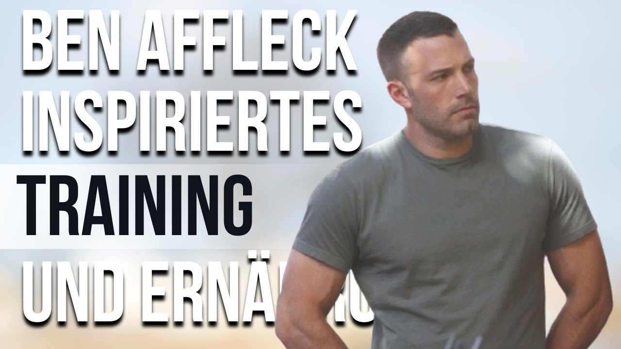 Ben Affleck Training und Diät | Trainiere wie ein Star | Celeb Workout German