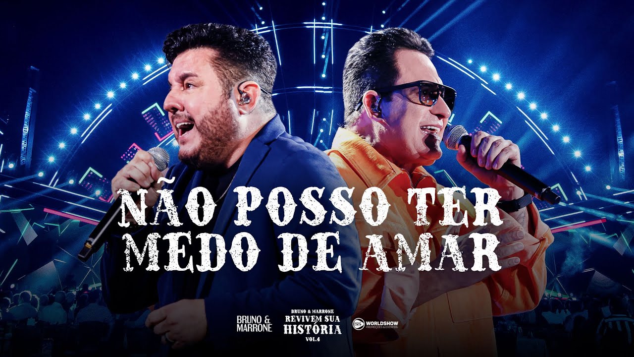 Bruno & Marrone - Não Posso Ter Medo de Amar (Clipe Oficial)