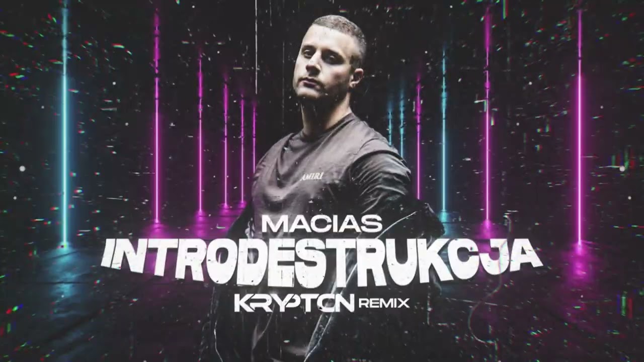 Macias - INTRODESTRUKCJA ( KRYPTON REMIX )