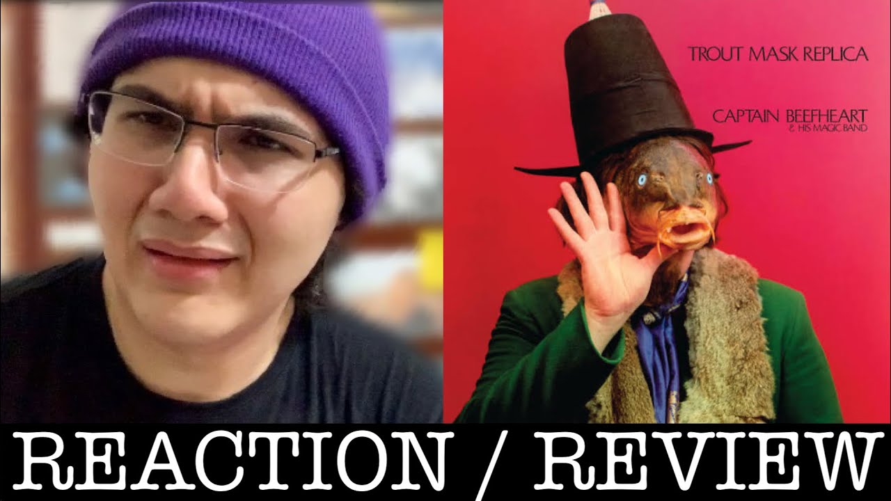 FIRST REACTION to CAPTAIN BEEFHEART - Trout Mask Replica Reaction/Review