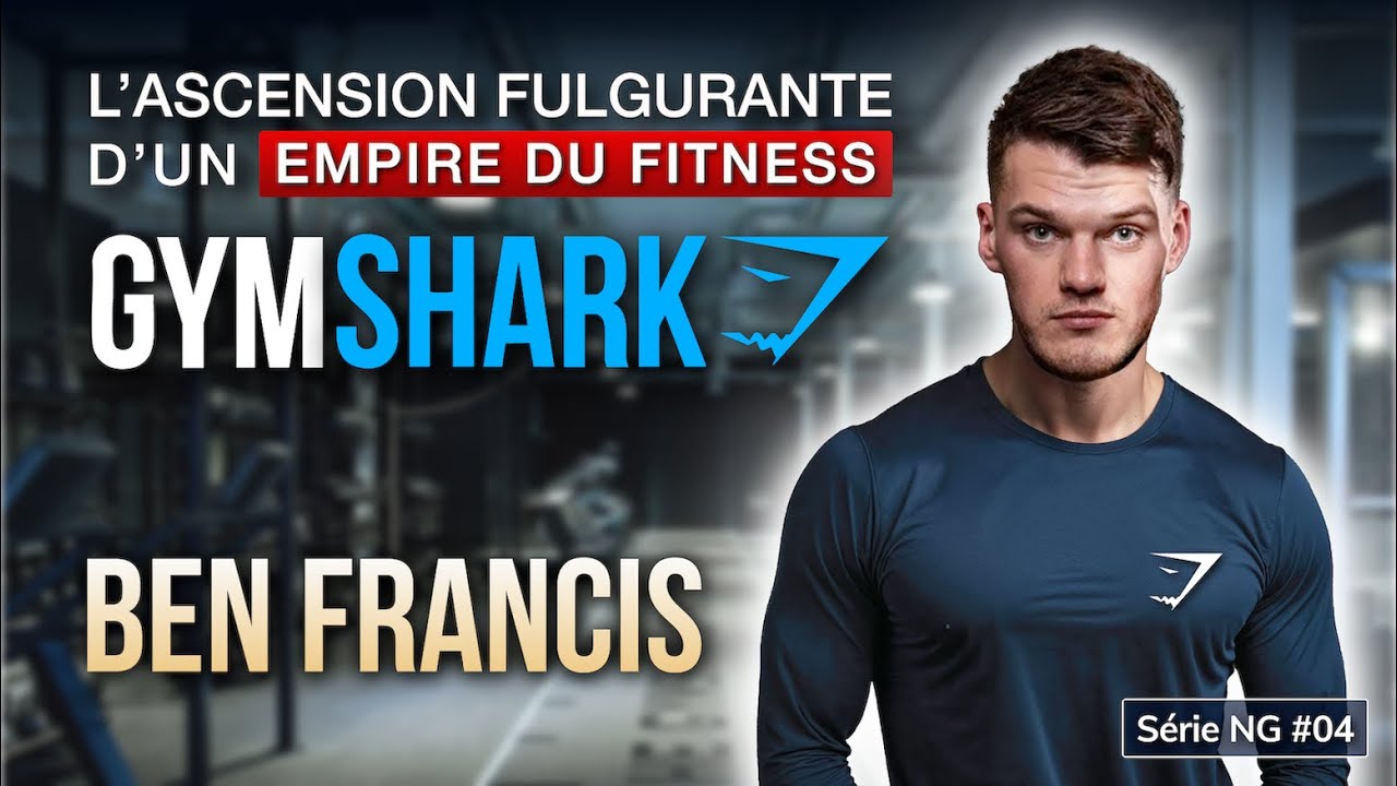 GymShark Ben Francis l'ascension fulgurante d'un empire du fitness