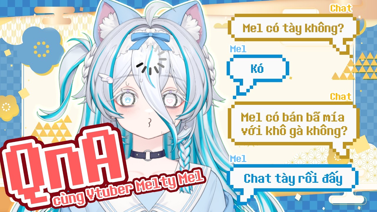 QnA - Chat đặt những câu hỏi hỏi chấm cho Mel