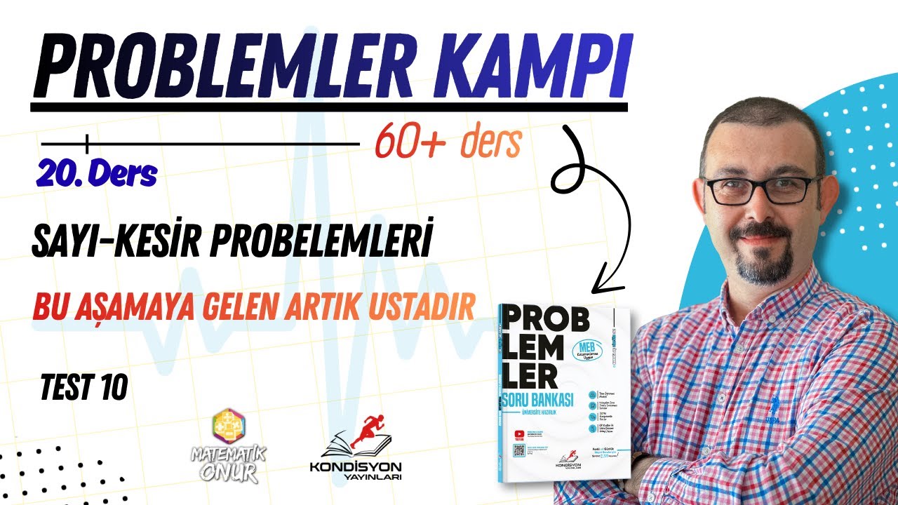 Sayı–Kesir Problemleri Test 10 | Bu Aşamaya Gelen Artık Ustadır