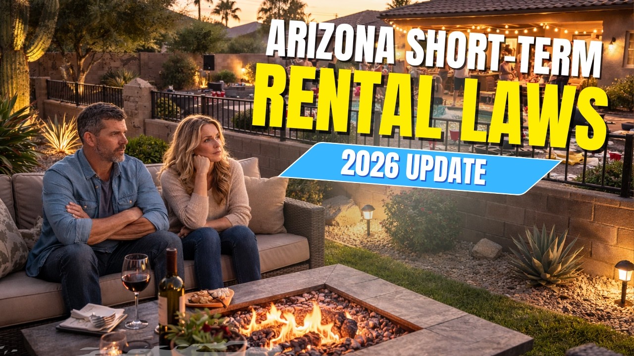 Arizona Short-Term Rental Laws May Tighten in 2026 - What Investors and Owners Should Know
