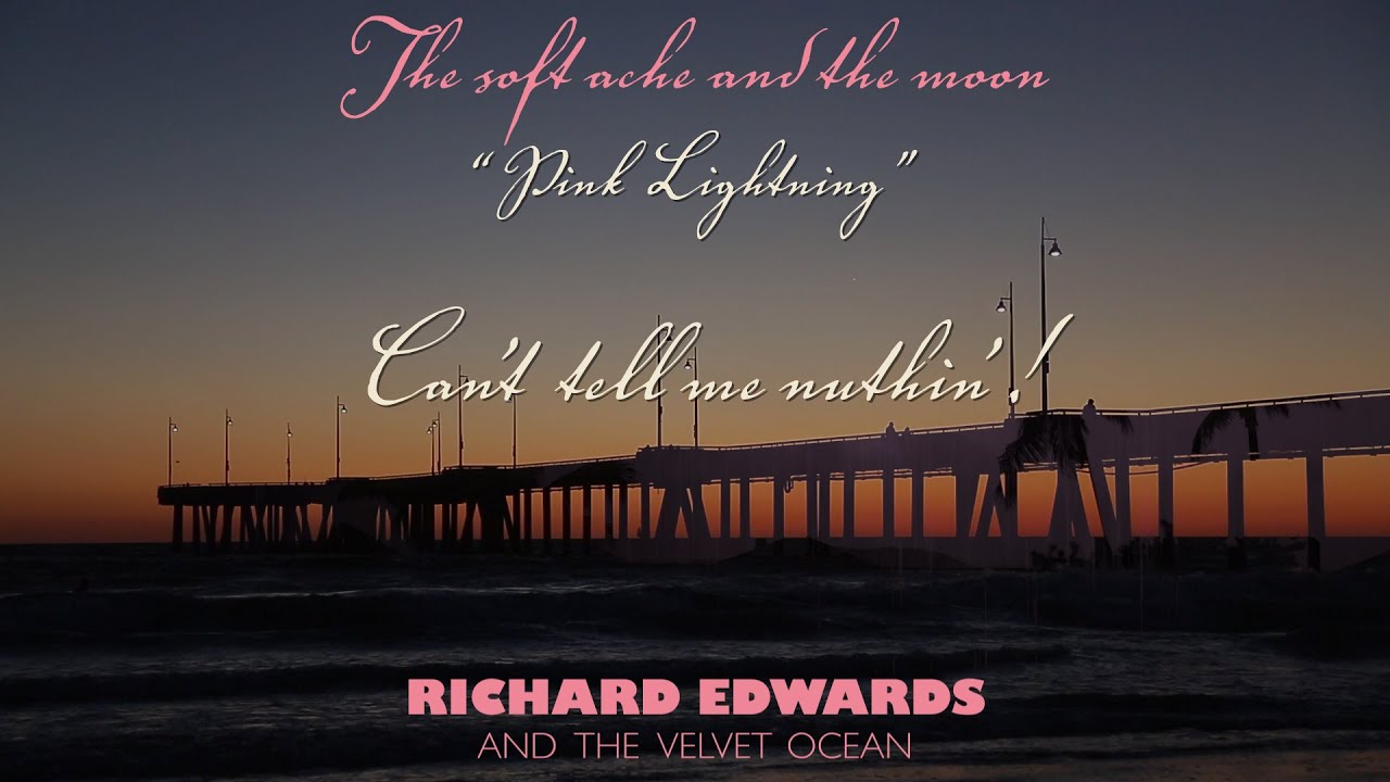 Pink Lightning - Richard Edwards (Official Lyric Video)