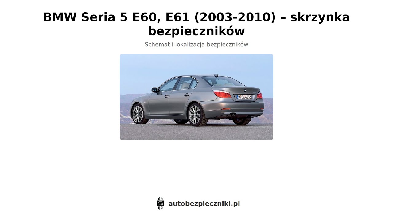 BMW Seria 5 E60, E61 (2003-2010) – skrzynka bezpieczników | autobezpieczniki.pl