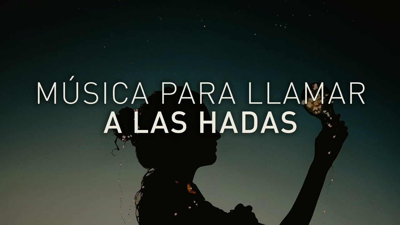 Música para llamar a las HADAS