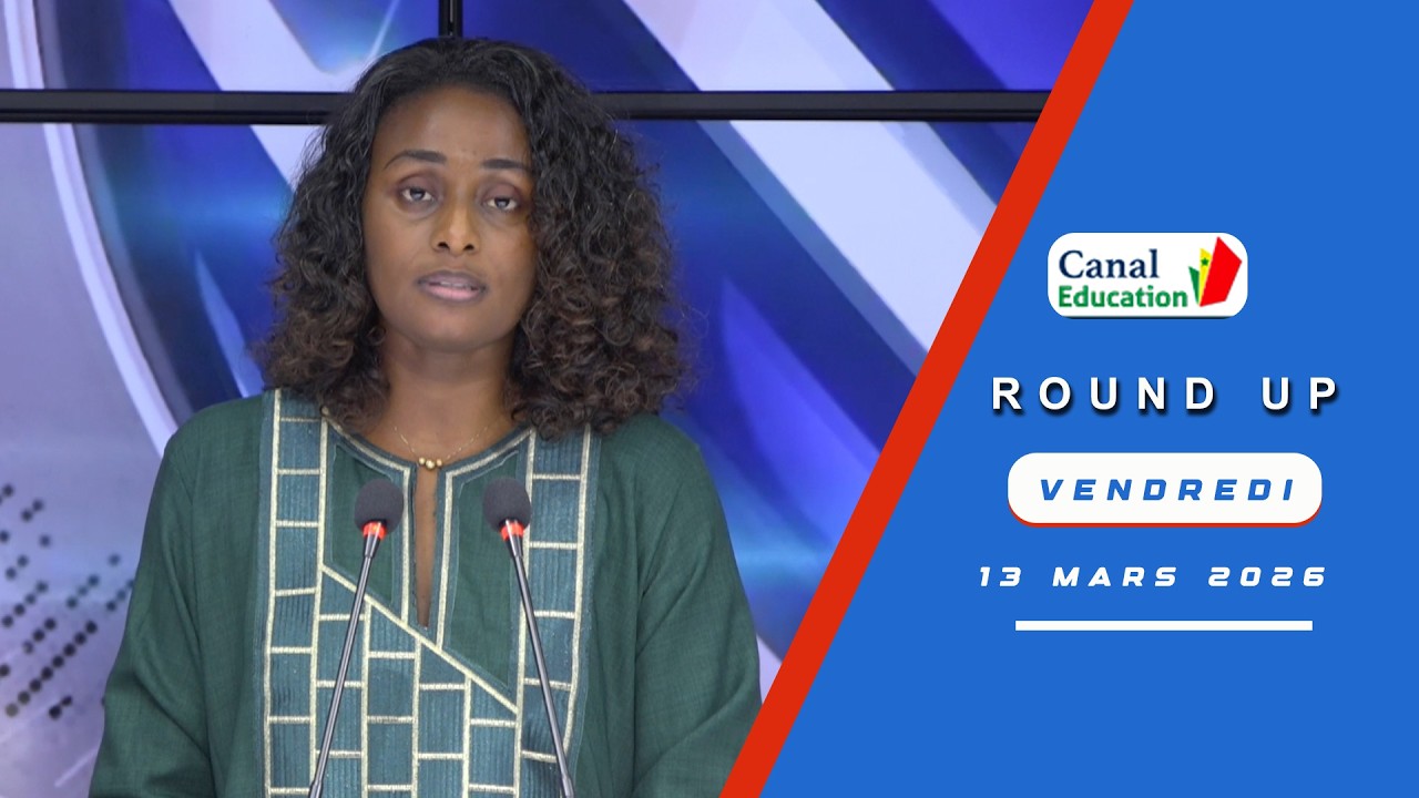 Round Up du 13 Mars 2026 avec Maguette S  Diallo