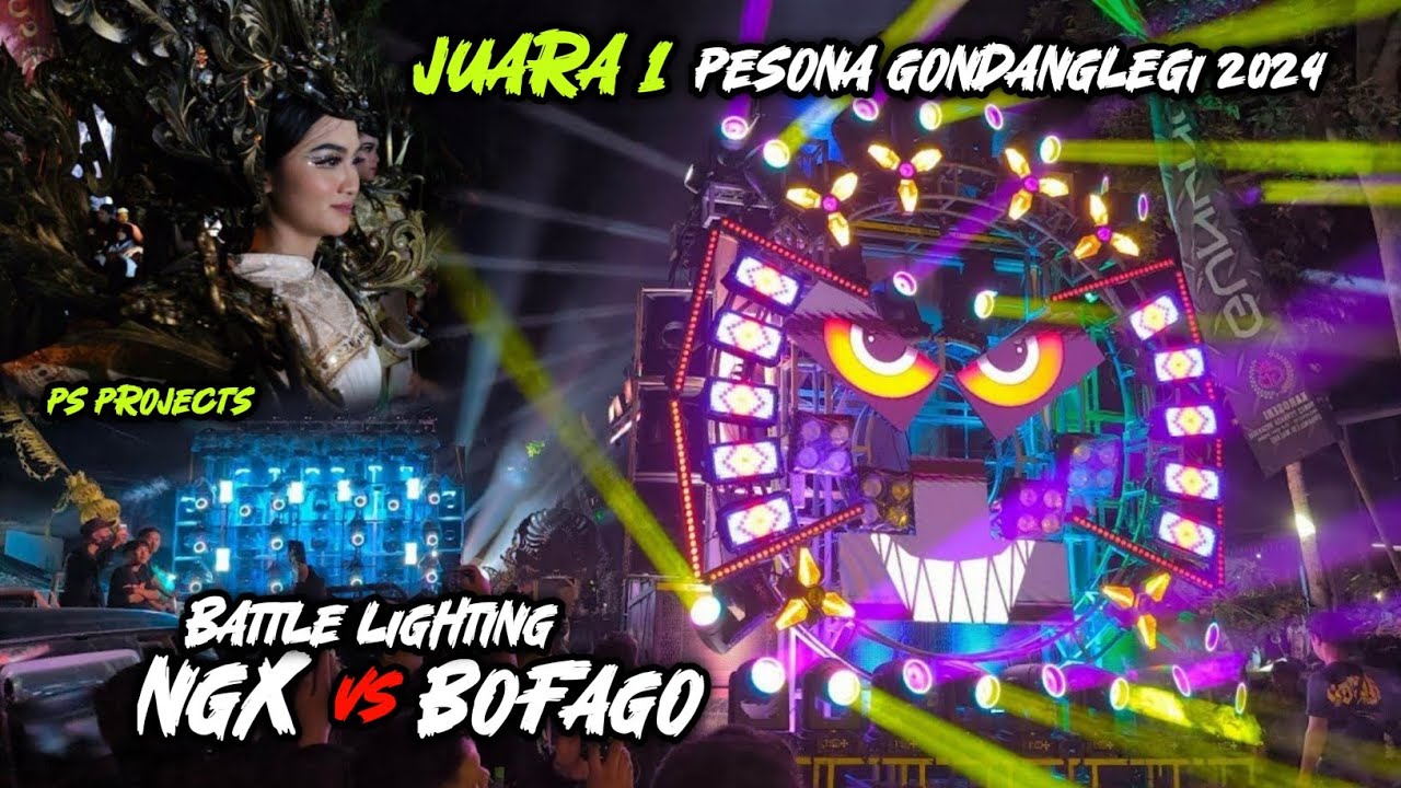 JUARA 1 PESONA GONDANGLEGI 2024 🔥 PS PROJECT ft BOFAGO & STAR LIGHTING‼️Gandeng NGX battle Lighting