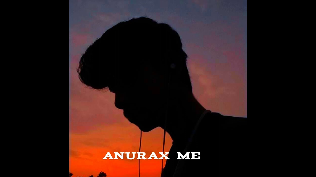 ANURAX ME By Shashk Tiwari