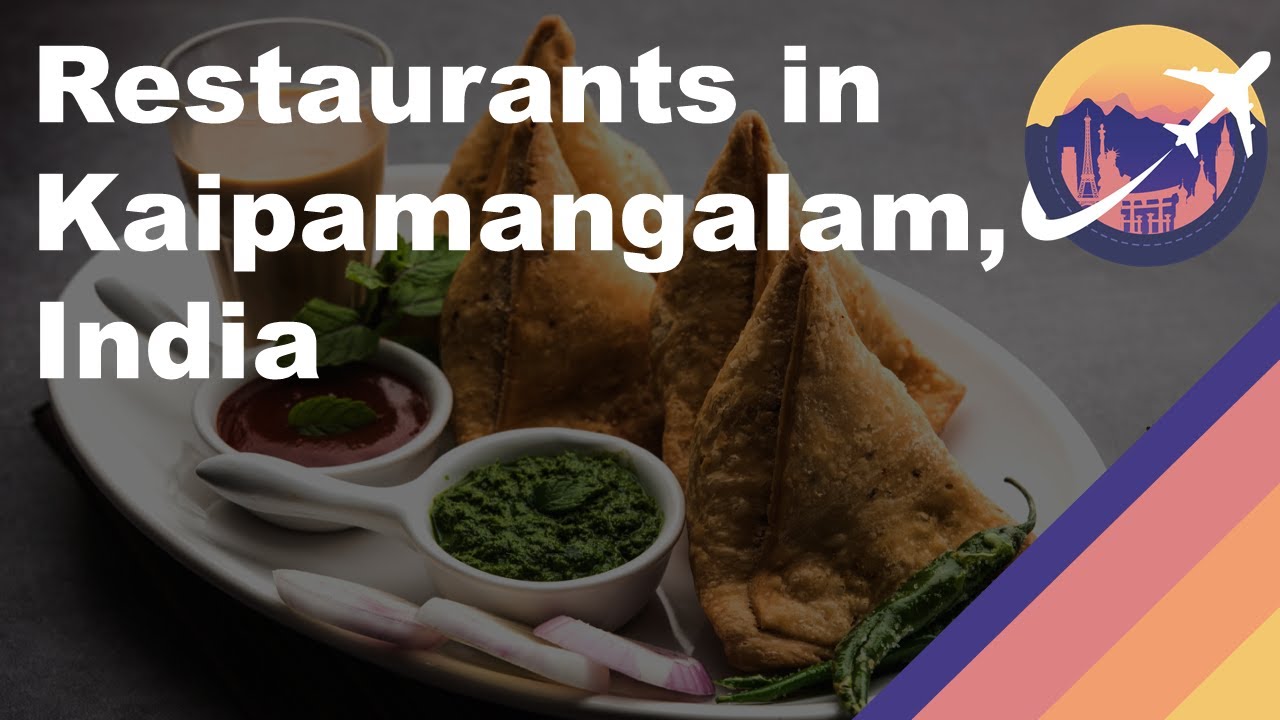 Restaurants in Kaipamangalam, India