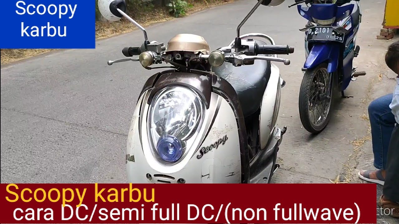 cara semi full DC (non fullwave) Scoopy karbu sinar otomotif