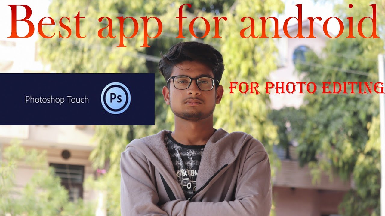 Best app for photo editing..  ps touch !!TOP 1st app for android!!