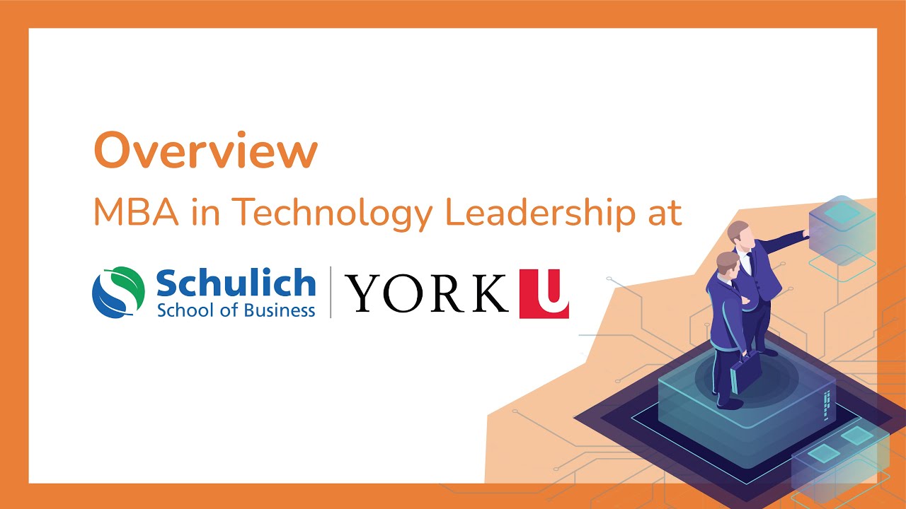Overview MBA in Technology Leadership at Schulich School of Business