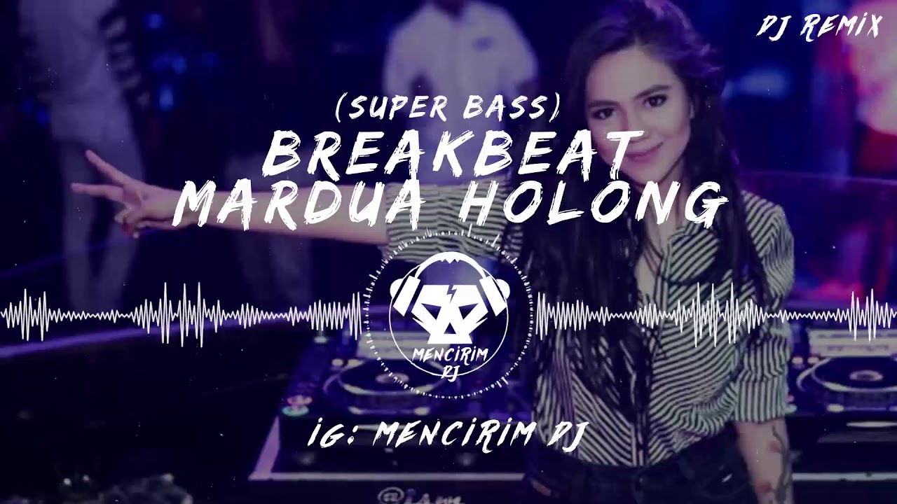 BREAKBEAT - REMIX MARDUA HOLONG (FULL BASS)