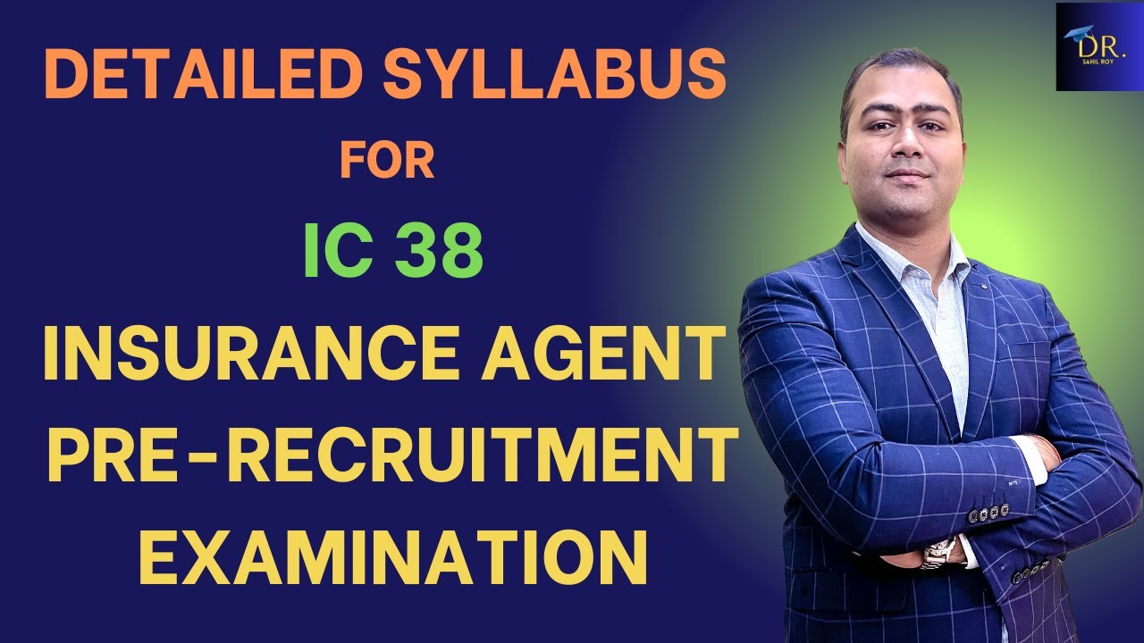 IC 38 Syllabus 2025 | Complete & Updated Guide for IRDAI Life Insurance Agent Exam