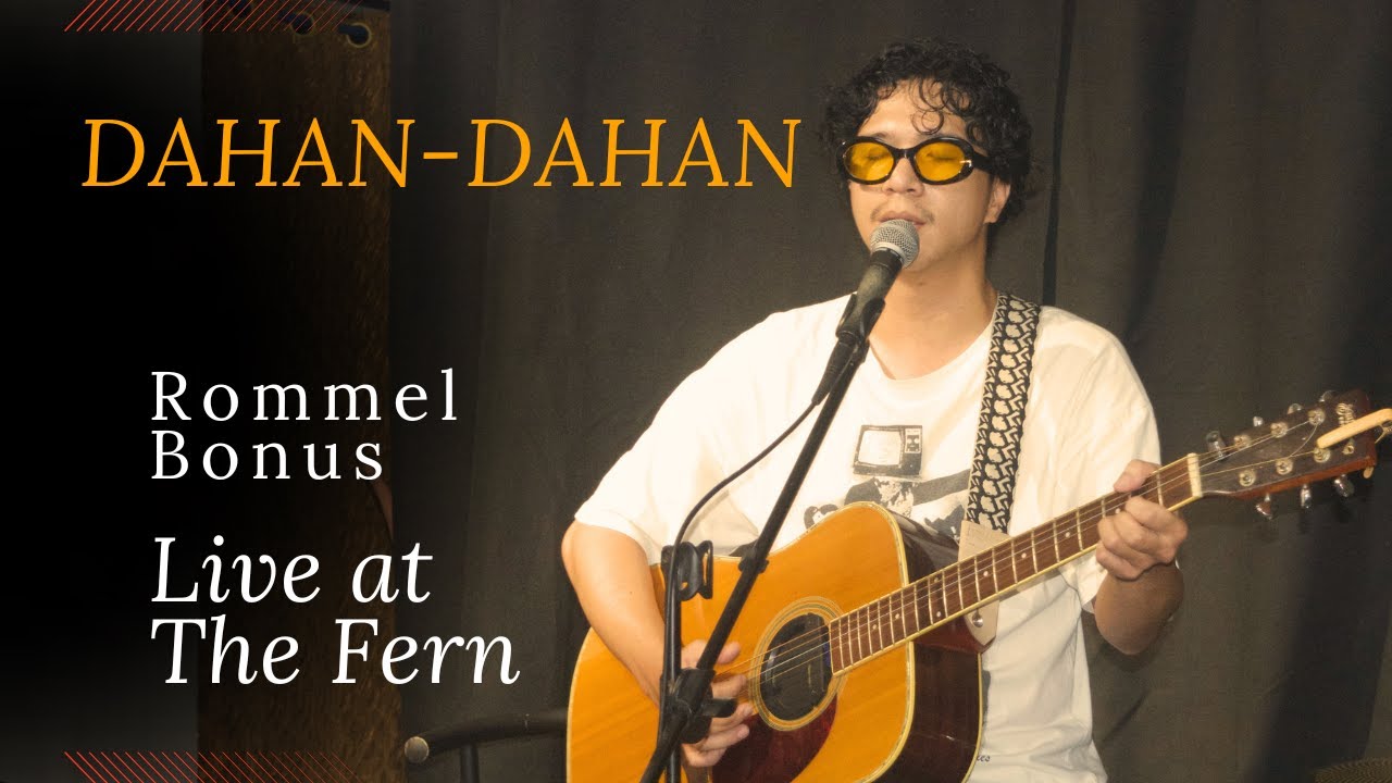 Rommel Bonus - Dahan-Dahan (Live at The Fern)