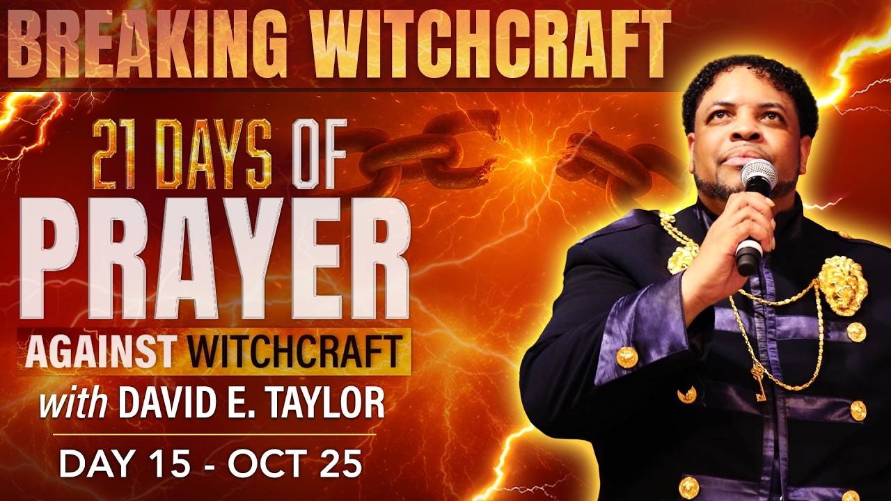 21 Days Of Breaking Witchcraft David E. Taylor Day 15