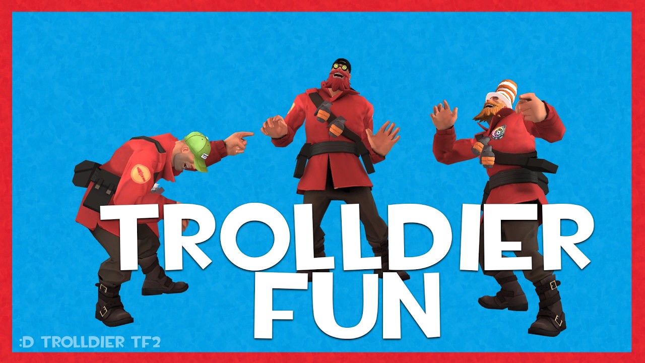 Trolldier Fun - :D Trolldier TF2