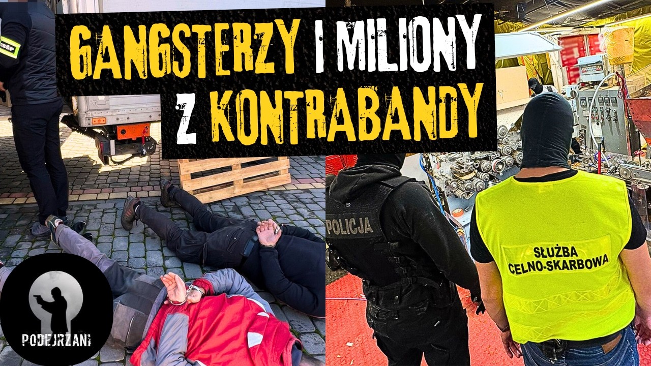 Gangsterzy zarabiają miliony na kontrabandzie