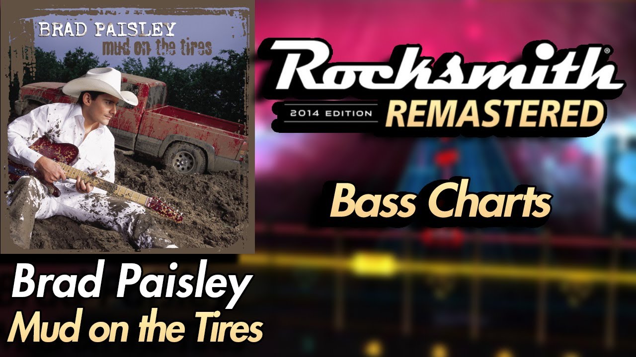 Brad Paisley - Mud on the Tires | Rocksmith® 2014 Edition | Bass Chart
