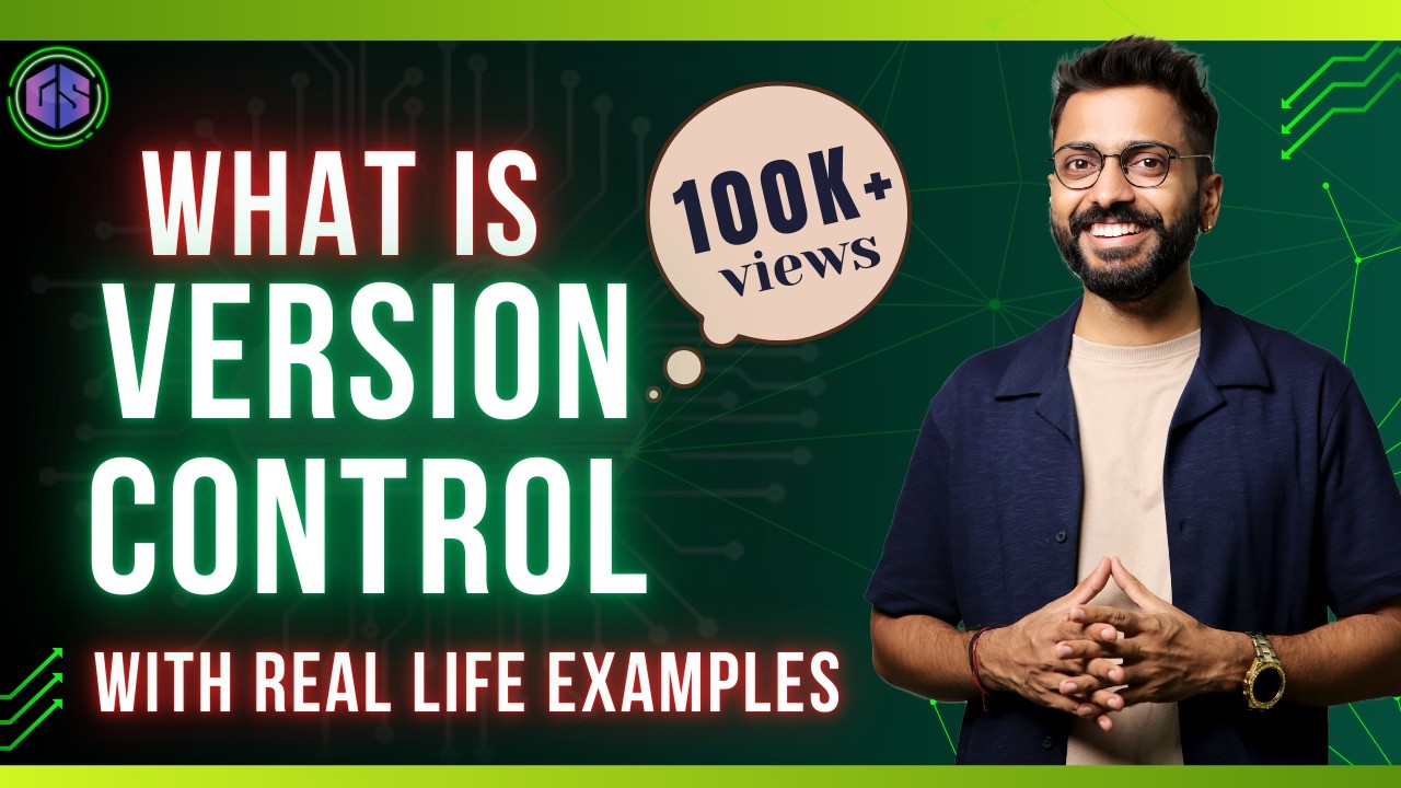 Lec-33: What is Version Control | with Real Life Example