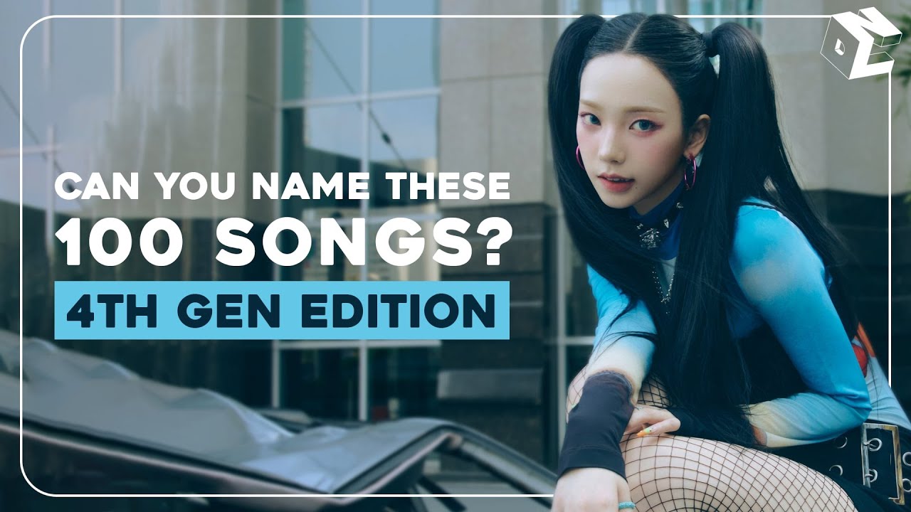 ✨GUESS 100 SONGS : HOW GOOD DO YOU KNOW 4TH GEN K-POP? ✨
