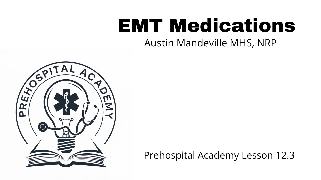 EMT Basic Pharmacology and Common Medications