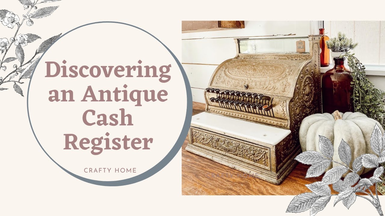 Discovering an Antique National Cash Register
