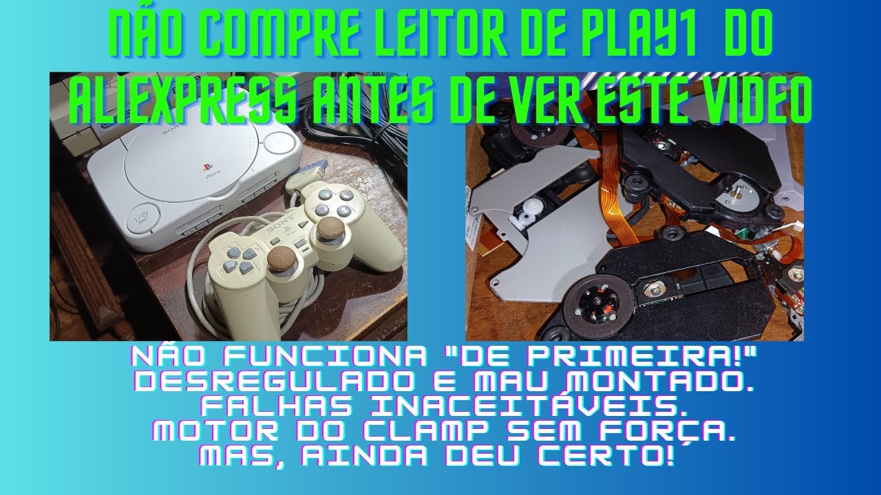 Reparos em games #73 Leitor de Playstation 1 do aliexpress é dor de cabeça.