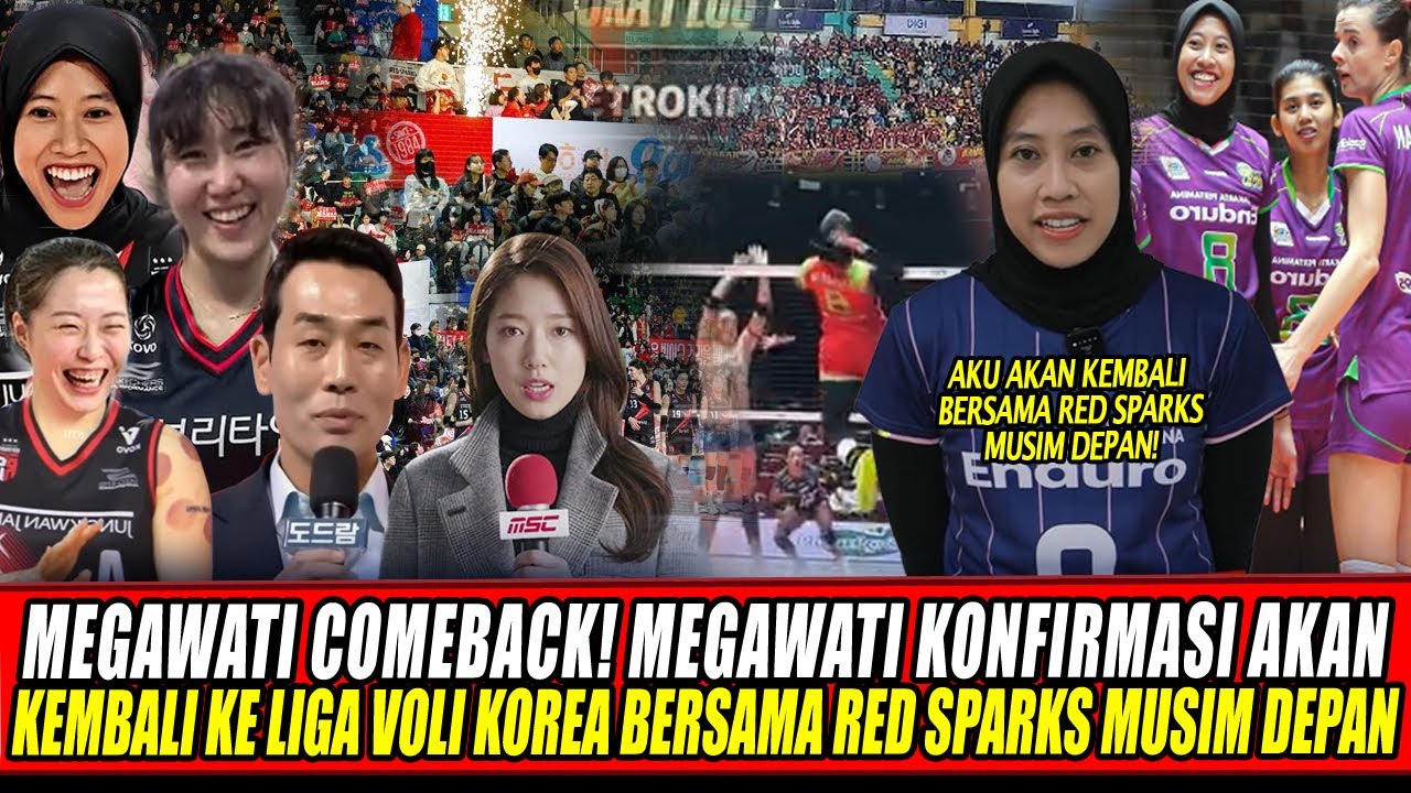 MEGAWATI COMEBACK🔥MEGAWATI KONFIRMASI AKAN KEMBALI KE LIGA VOLI KOREA BERSAMA RED SPARKS MUSIM DEPAN