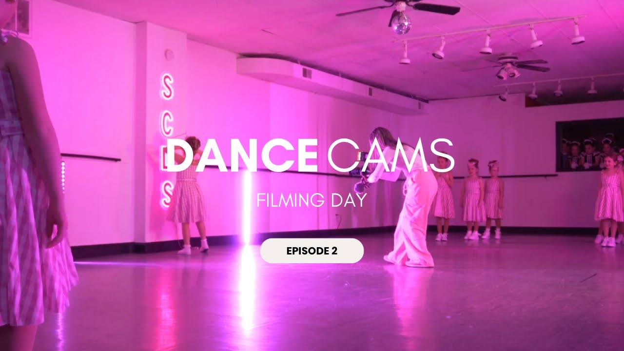 DANCE CAMS | SEASON 2 | Episode 2 | filming day