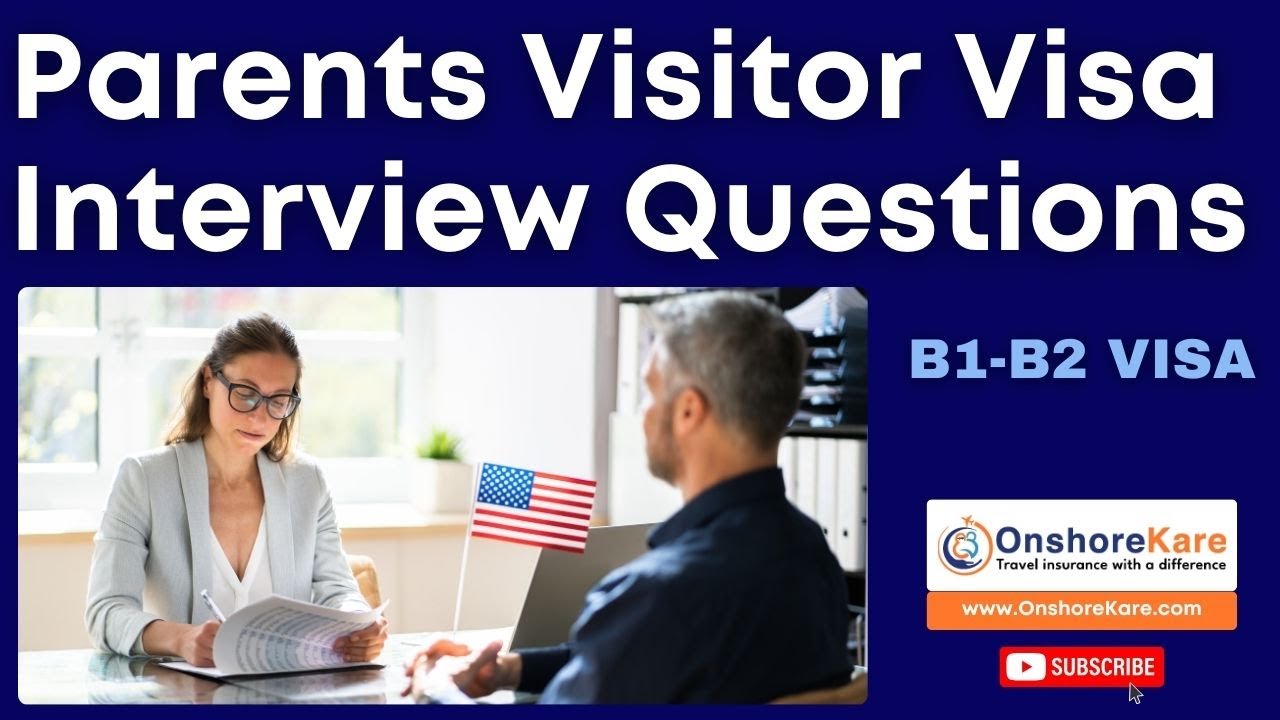 US Visa Interview Questions For Parents