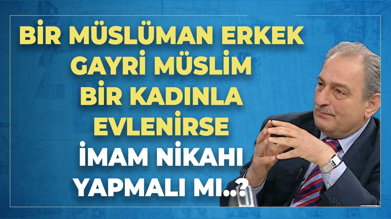 Bir Müslüman Erkek Gayri Müslim Bir Kadınla Evlenirse İmam Nikahı Yapmalı Mı..?