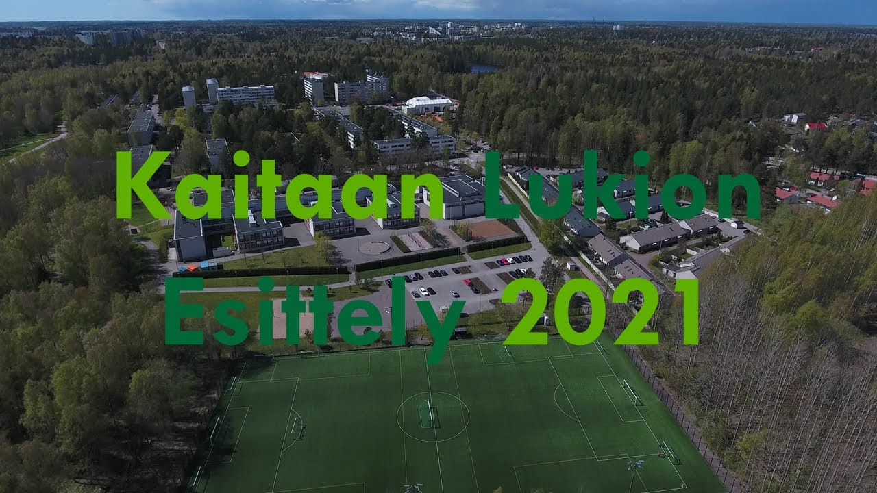 Kaitaan lukion esittely 2021
