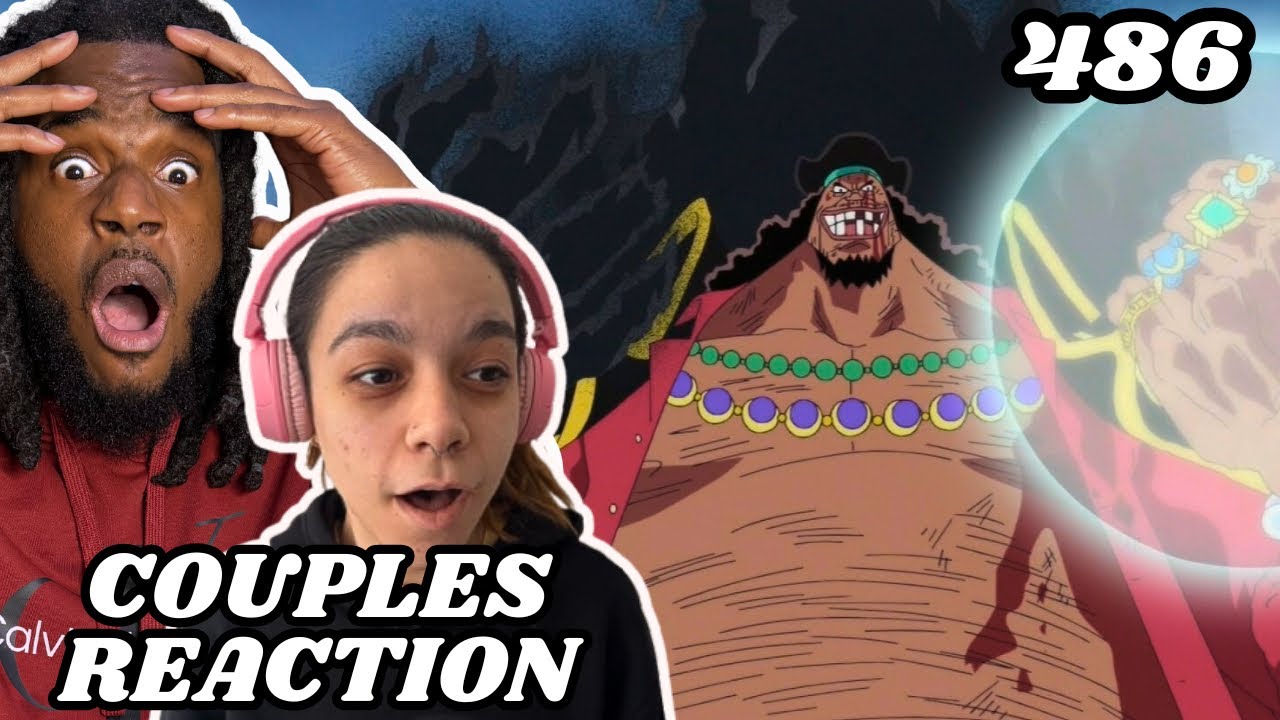 BLACKBEARD HAS TWO DEVIL FRUITS??! | ONE PIECE REACTION EPISODE 486 COUPLES REACTION