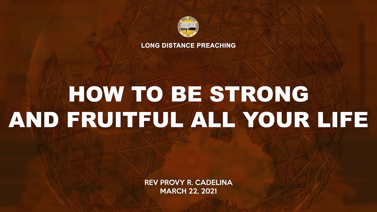 How To Be Strong And Fruitful All Your Life | Ilokano