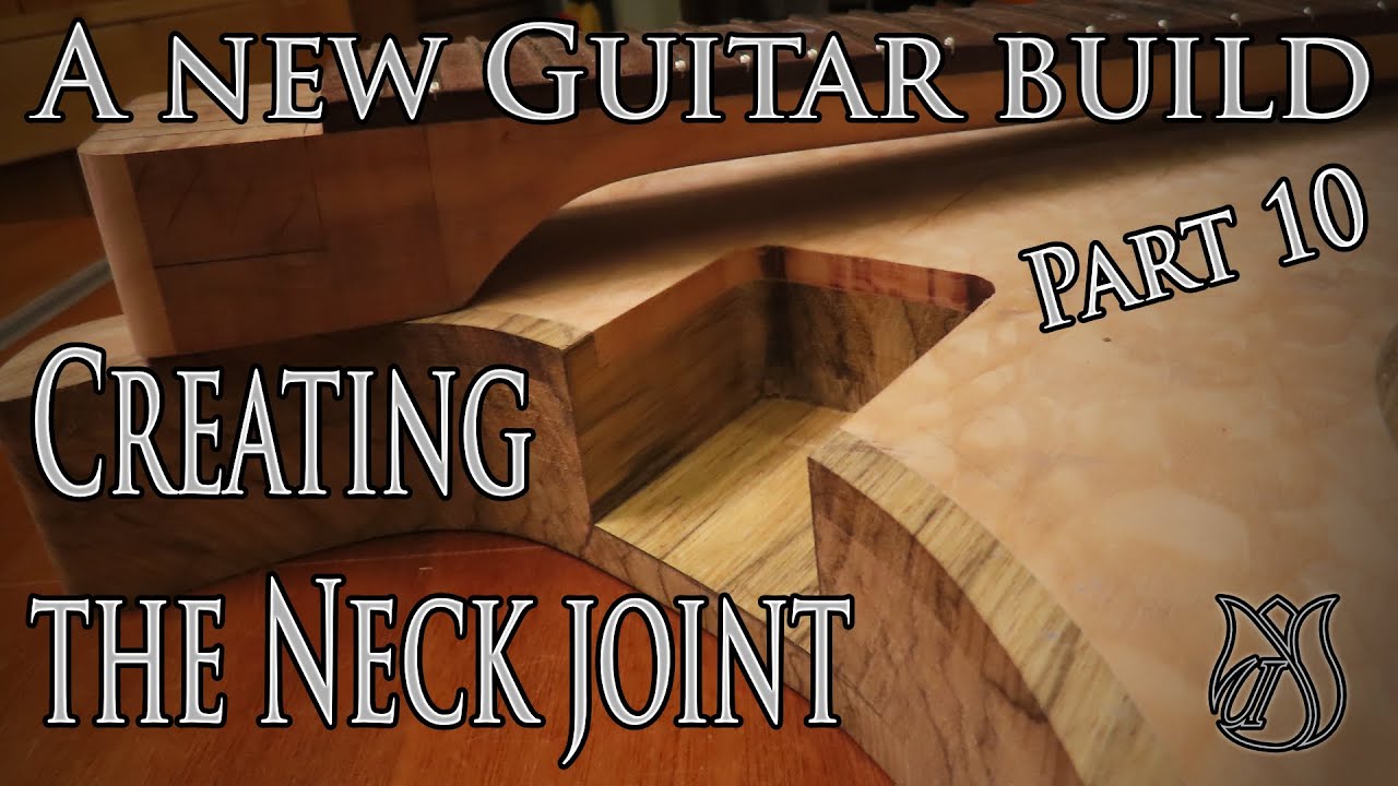 A new Guitar Build Part 10: Creating the Neck pocket