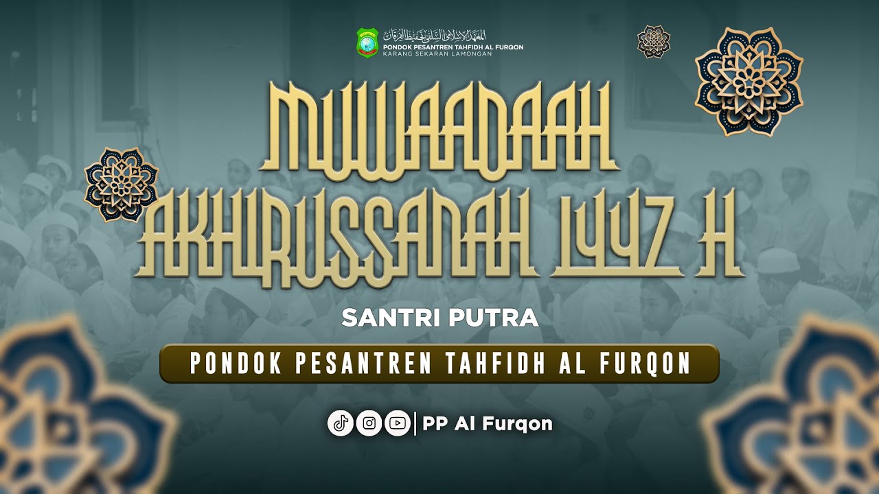 MUWADA'AH AKHIRUSSANAH 1447H I PONDOK PESANTREN TAHFIDH AL FURQON PUTRA