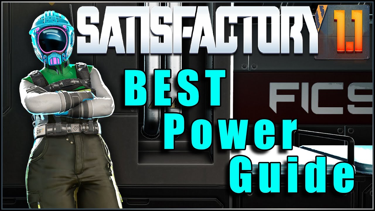 BEST power guide for Satisfactory 1.1