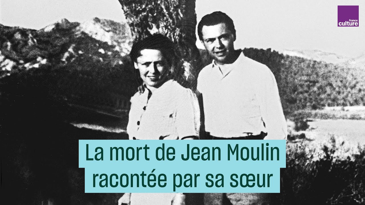 La mort de Jean Moulin racontée par sa sœur Laure - #CulturePrime