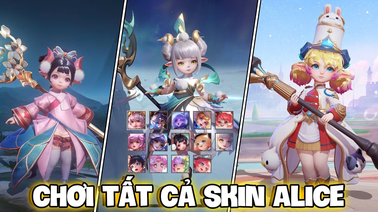 VUX MỘT ĐÊM ĐẤU ĐỈNH CAO VỚI TẤT CẢ SKIN ALICE VỊ TƯỚNG BỊ GHÉT NHẤT LIÊN QUÂN MOBILE