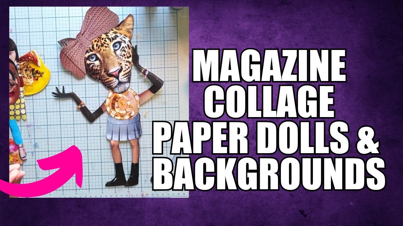 Magazine Collage Paper Dolls and Backgrounds - Jaguar Gal and Scrunchy Faced Lady